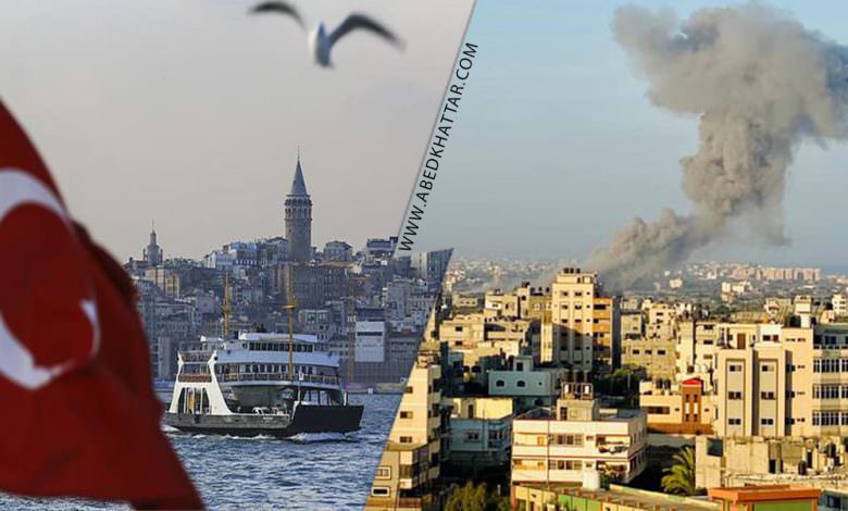 غزة وتركيا في عين العاصفة